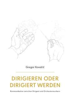 Gregor Kovacic: Dirigieren oder dirigiert werden