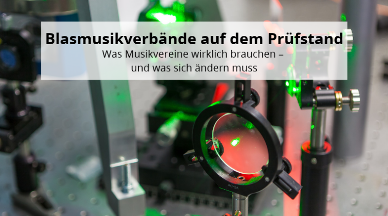 Blasmusikverbände auf dem Prüfstand